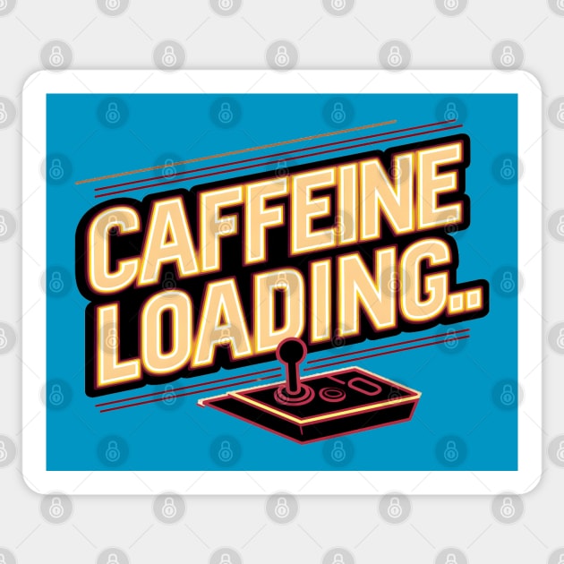 Caffeine Loading – Funny Coffee Gamer Quote Graphic Sticker by MakerMind8.2